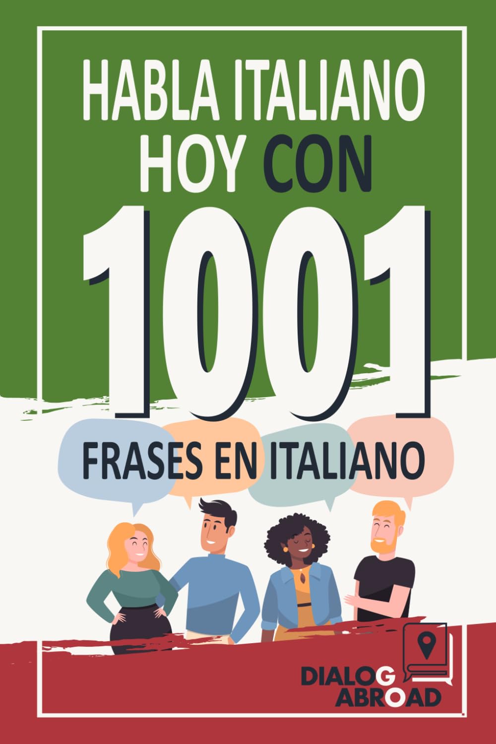 Habla Italiano Hoy con 1001 Frases en Italiano: Libro de Prácticas Rápidas de Italiano para Principiantes de Cero a Conversacional (Italian Edition) Paperback – October 6, 2023