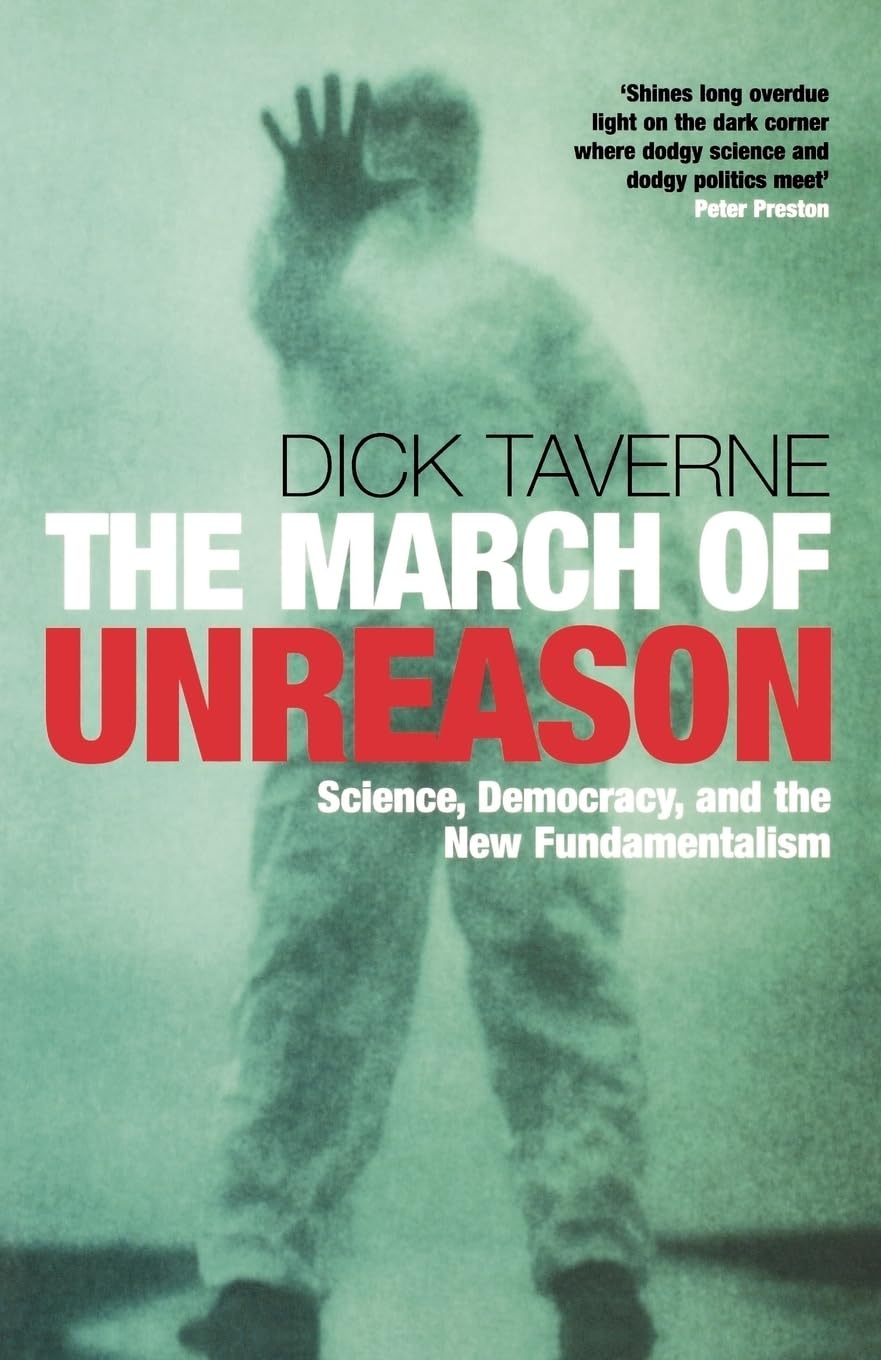 The March of Unreason: Science, Democracy, and the New Fundamen .9780199205622