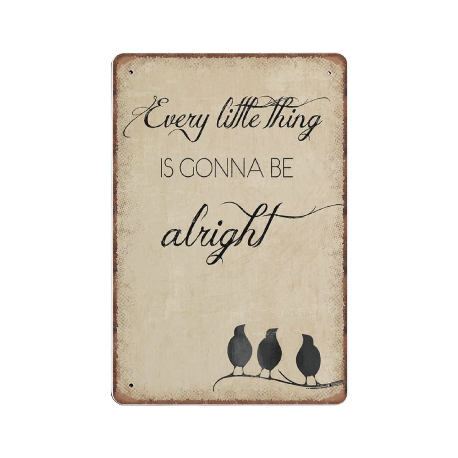 Vintage Metal Tin Sign Every Little Thing is Gonna Be Alright Funny Retro Wall Art for Kitchen Bathroom Home Decor Gifts Sign 140x200 mm