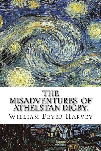The Misadventures Of Athelstan Digby.