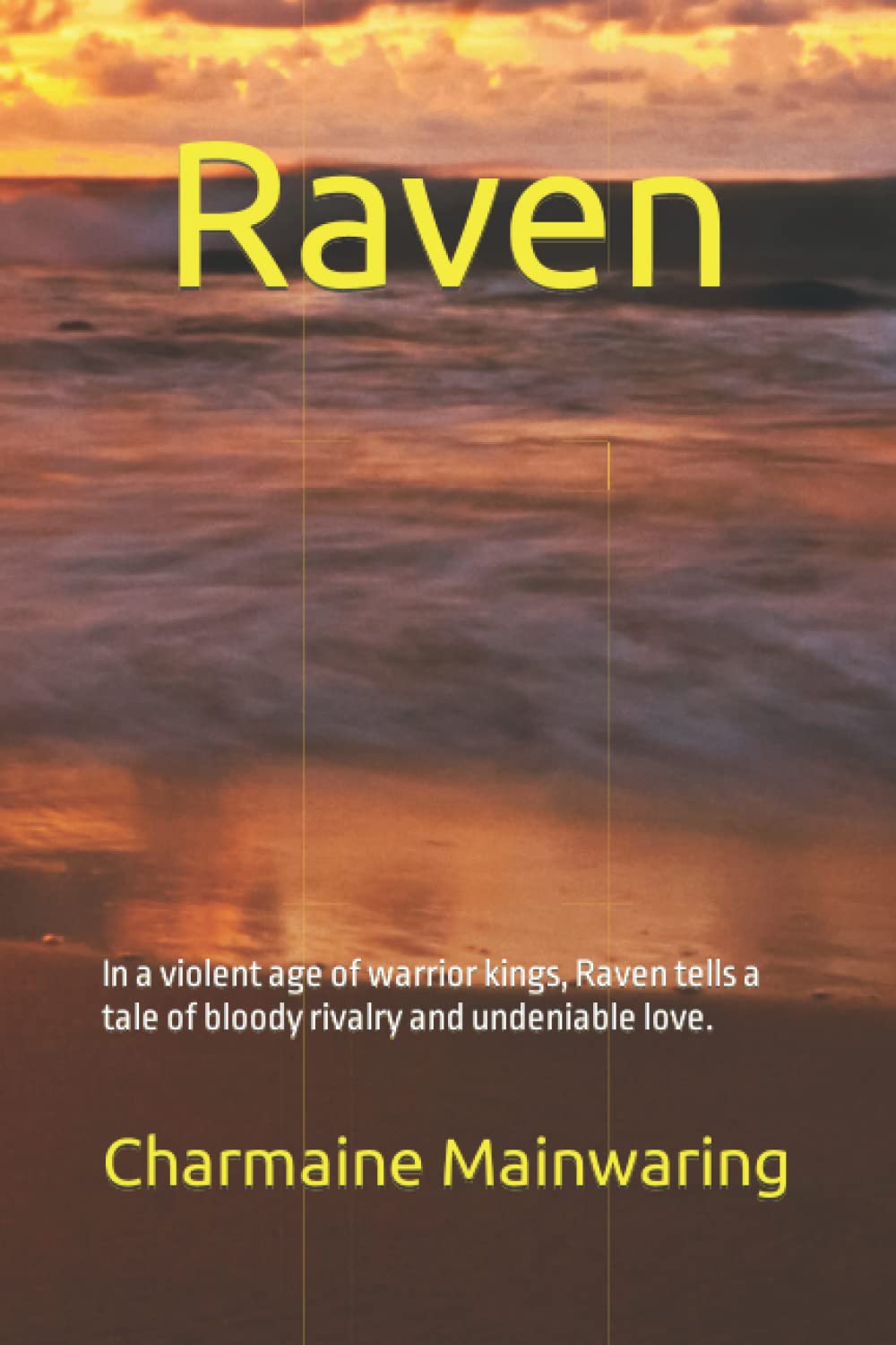 Raven: In a violent age of warrior kings, Raven tells a tale of bloody rivalry and undeniable love.