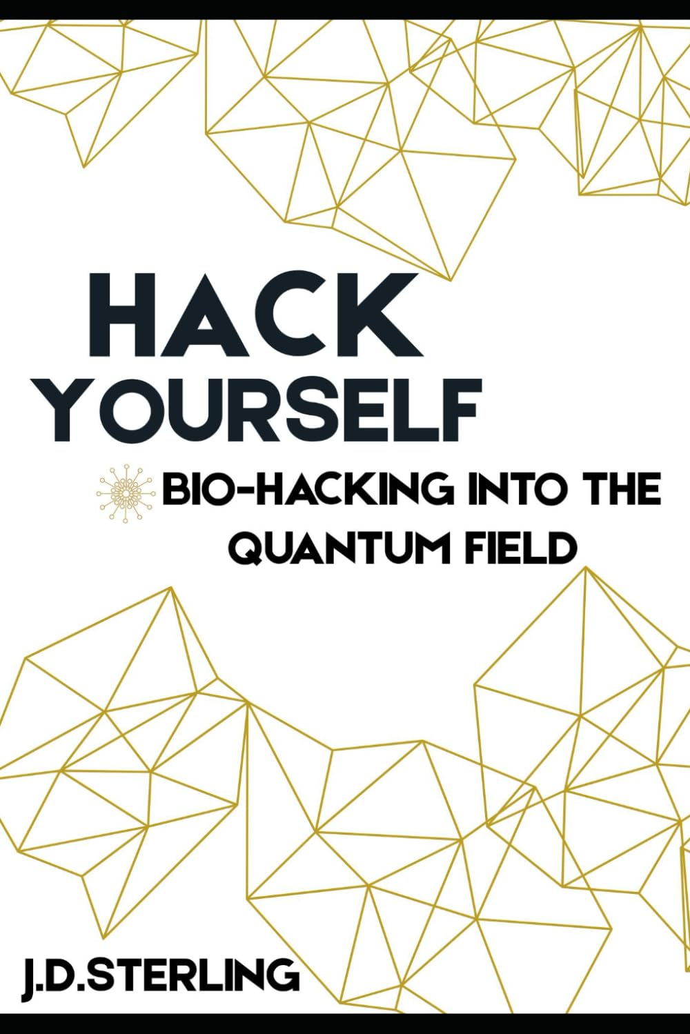 Hack Yourself: Bio-Hacking Into The Quantum Energy Field      Paperback – January 11, 2026