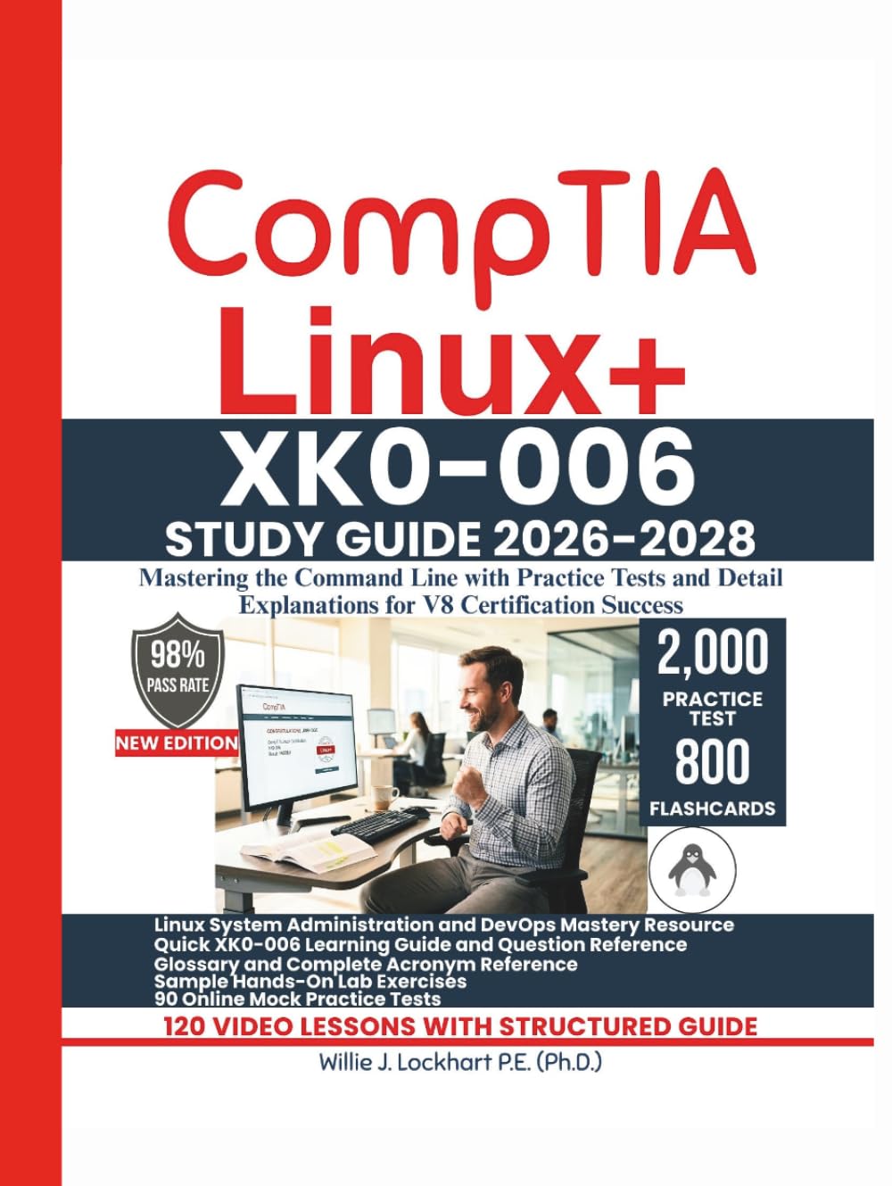 CompTIA Linux+ XK0-006 STUDY GUIDE 2026-2028: Mastering the Command Line with Practice Tests and Detail Explanations for V8 Certification Success