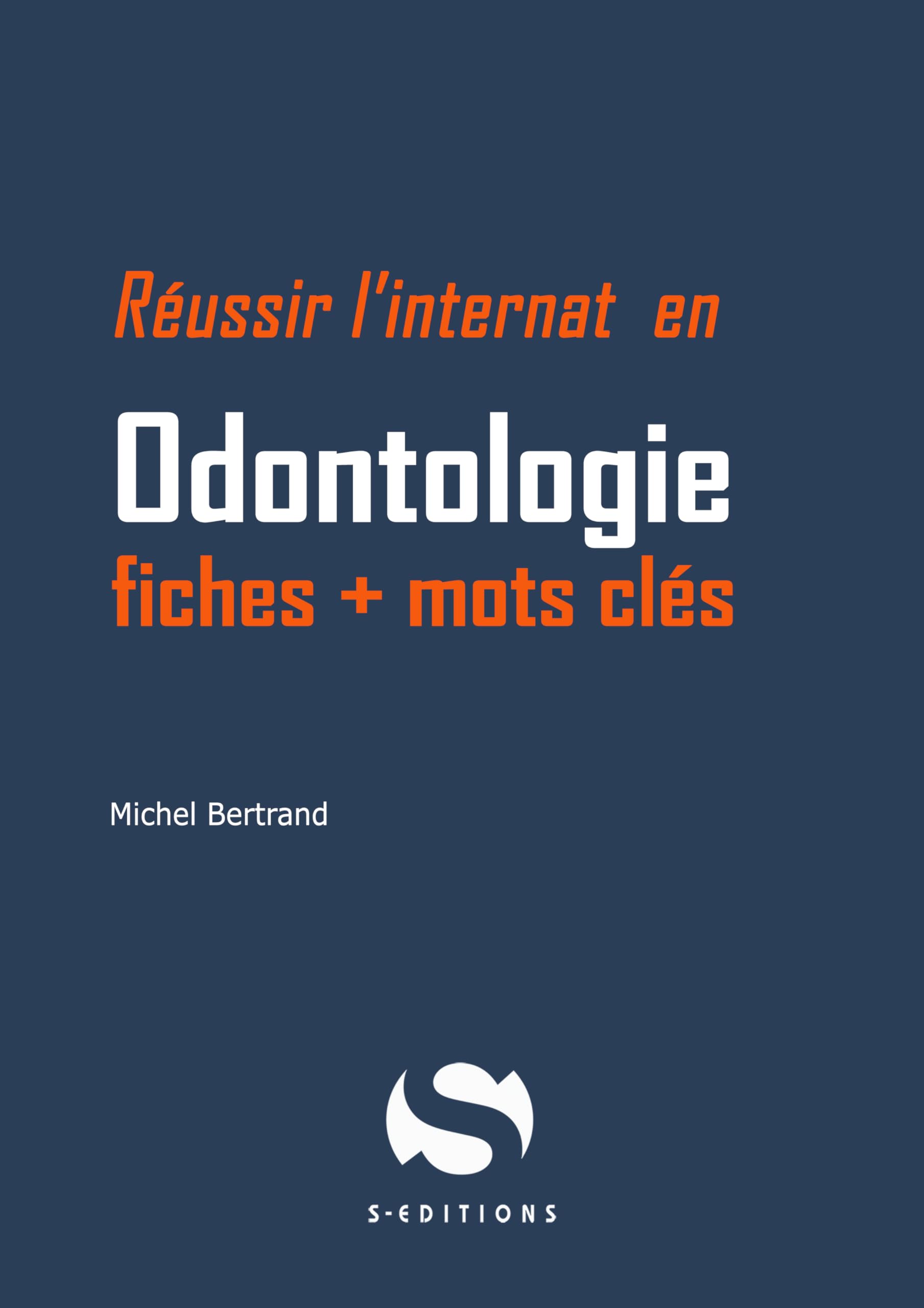 Odontologie: réussir l'internat fiches et mots clés