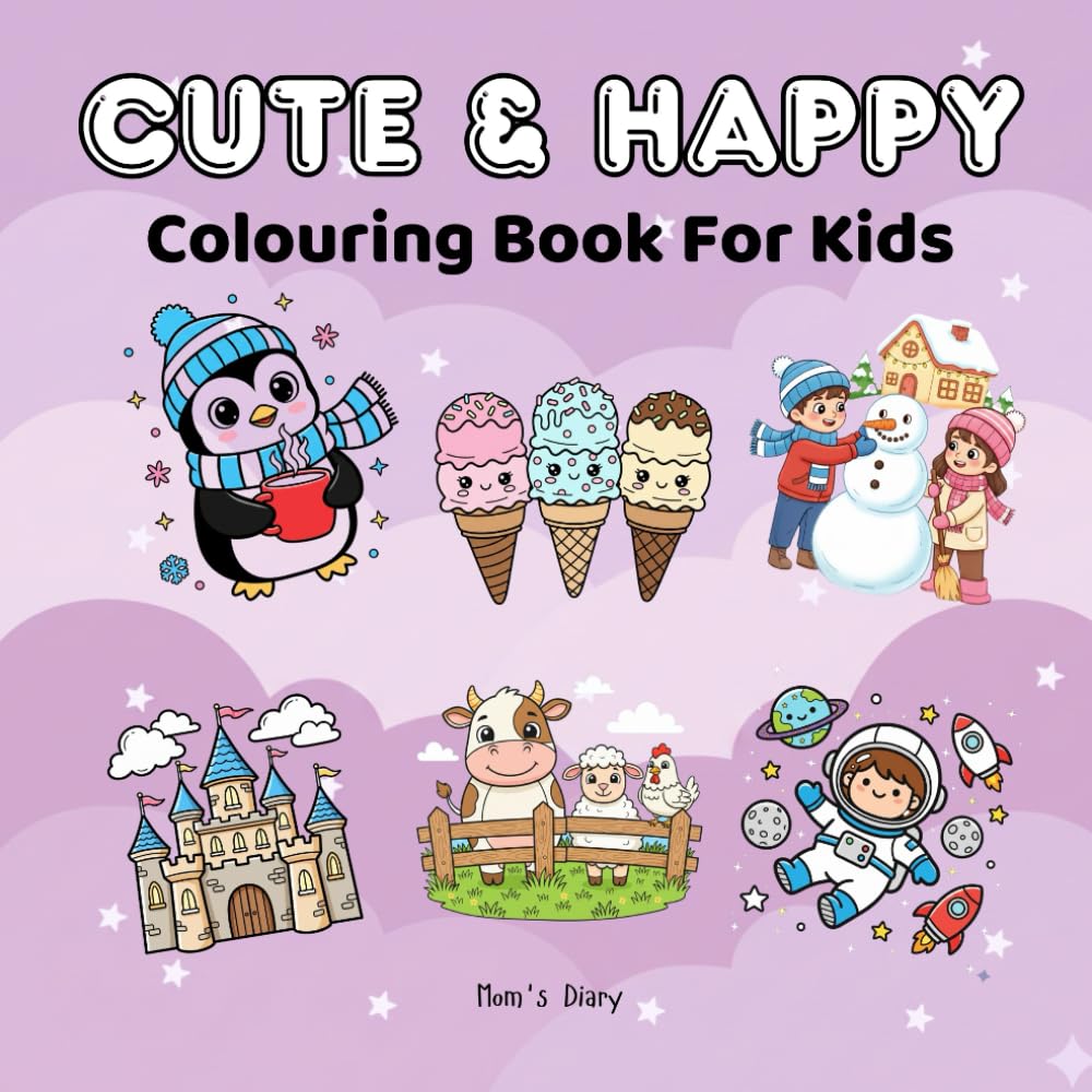 Cute & Happy Coloring Book for Kids: 50 Fun & Easy Coloring Pages for Little Artists | Cute Scenes, Simple Designs & Big Spaces