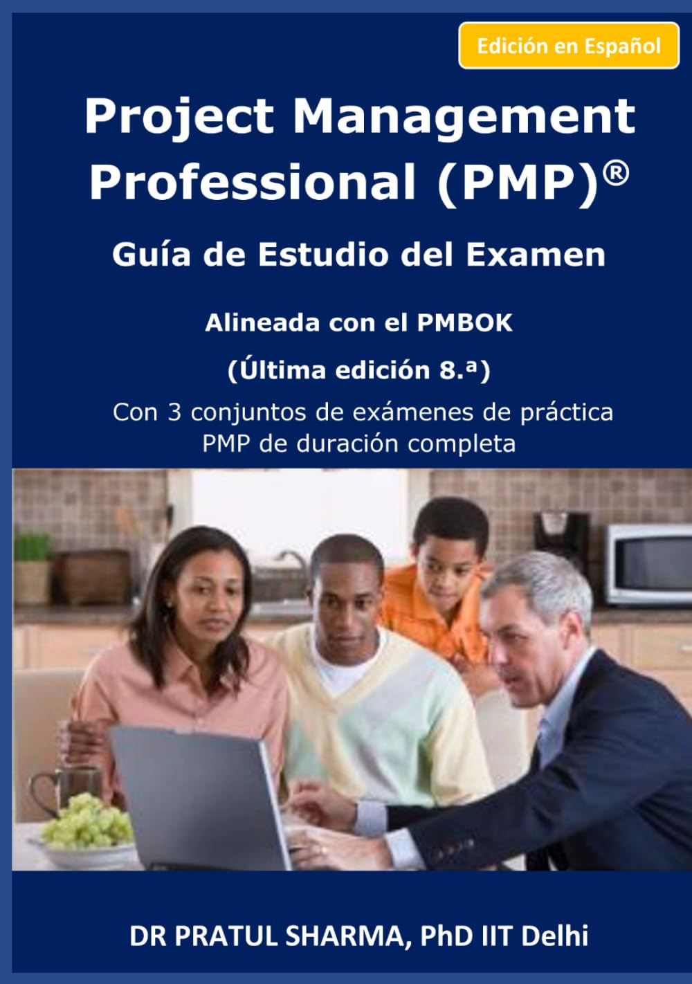 Guía de Estudio para el Examen PMP: Última Edición (Spanish)
