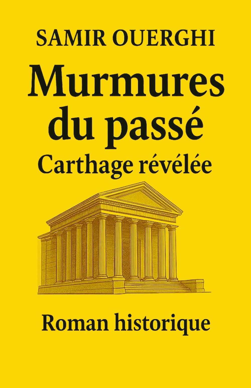 MURMURES DU PASSÉ: Carthage révélée