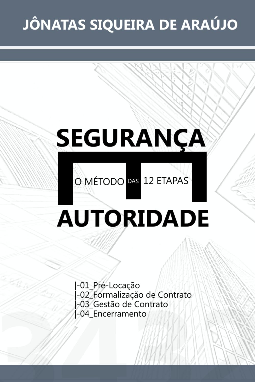 SEGURANÇA E AUTORIDADE: O MÉTODO DAS 12 ETAPAS