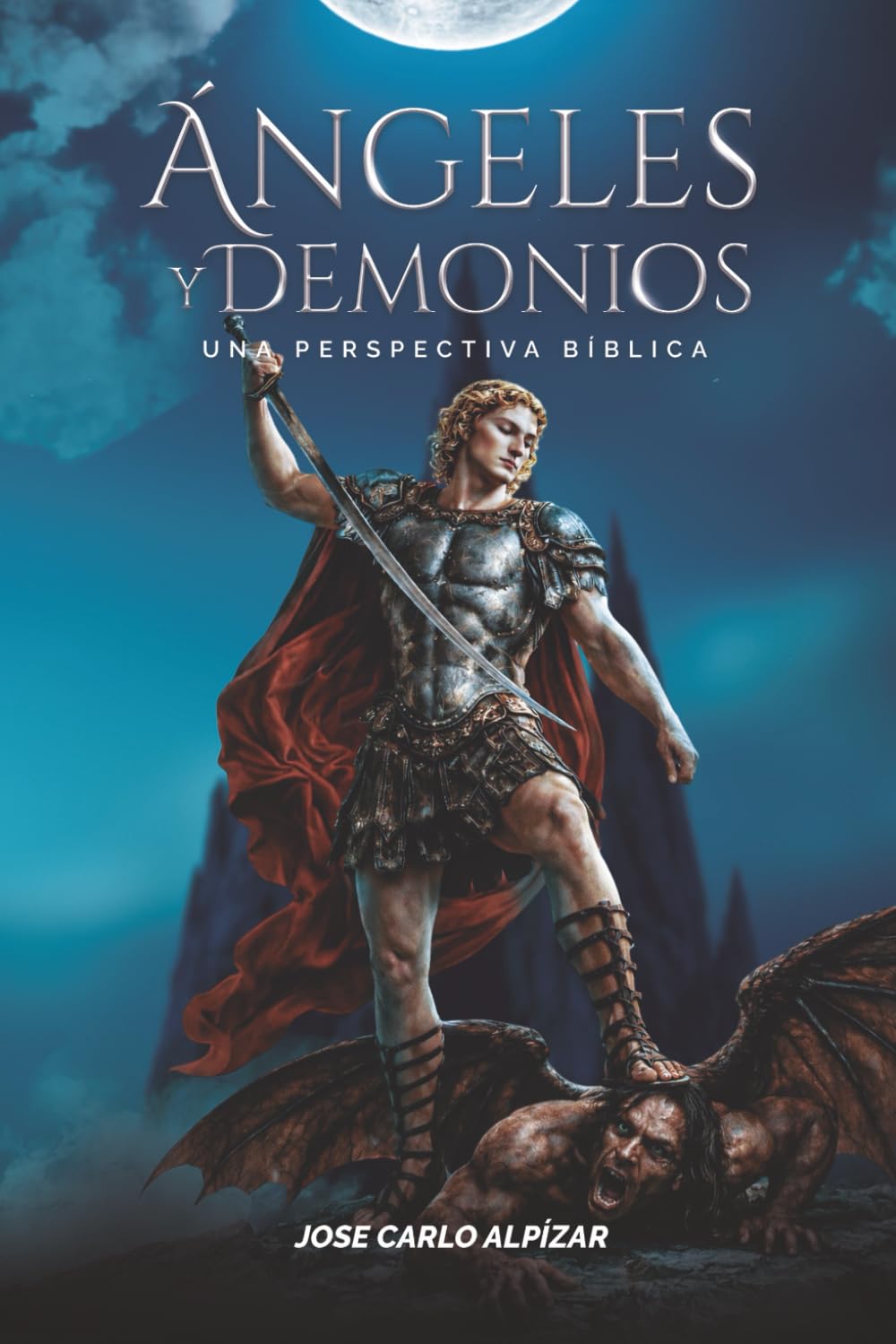 Ángeles y Demonios: Una Perspectiva Bíblica
