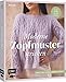 Moderne Zopfmuster stricken