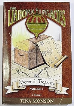 Moroni's Treasure (The Liahona Legacies, #1) - Book #1 of the Liahona Legacies