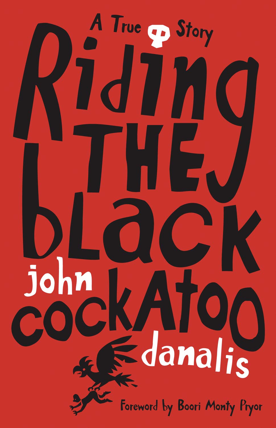 Riding the Black Cockatoo by John Danalis (Paperback Book)