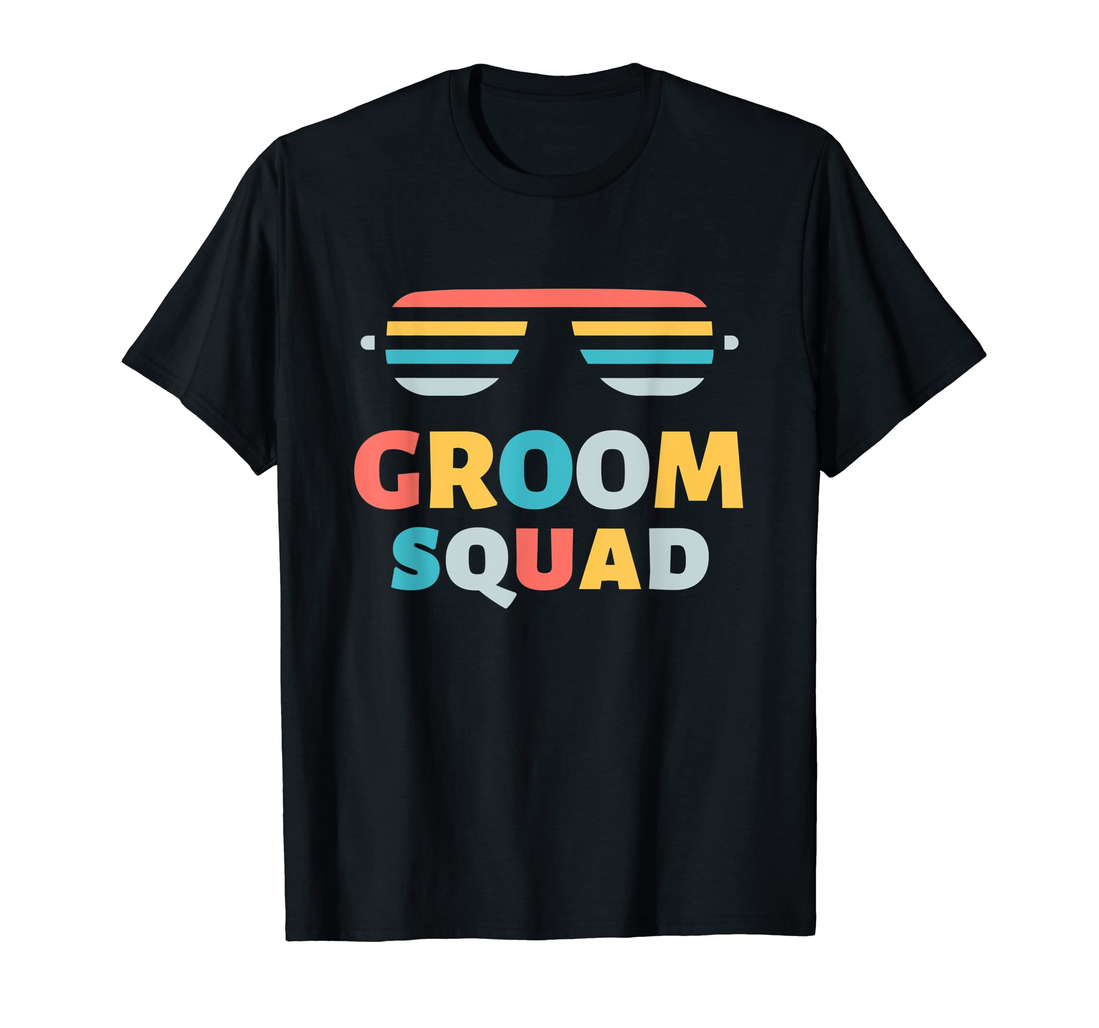 Getting Ready Bride & Groom Gifts Happy MarriageSunglasses Groom Squad Joke Crew Getaway Wedding Funny Party T-Shirt