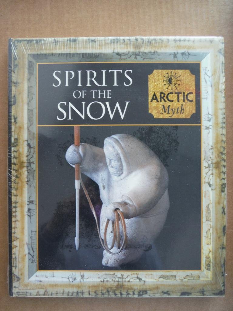 Spirits of the Snow: Arctic Myth