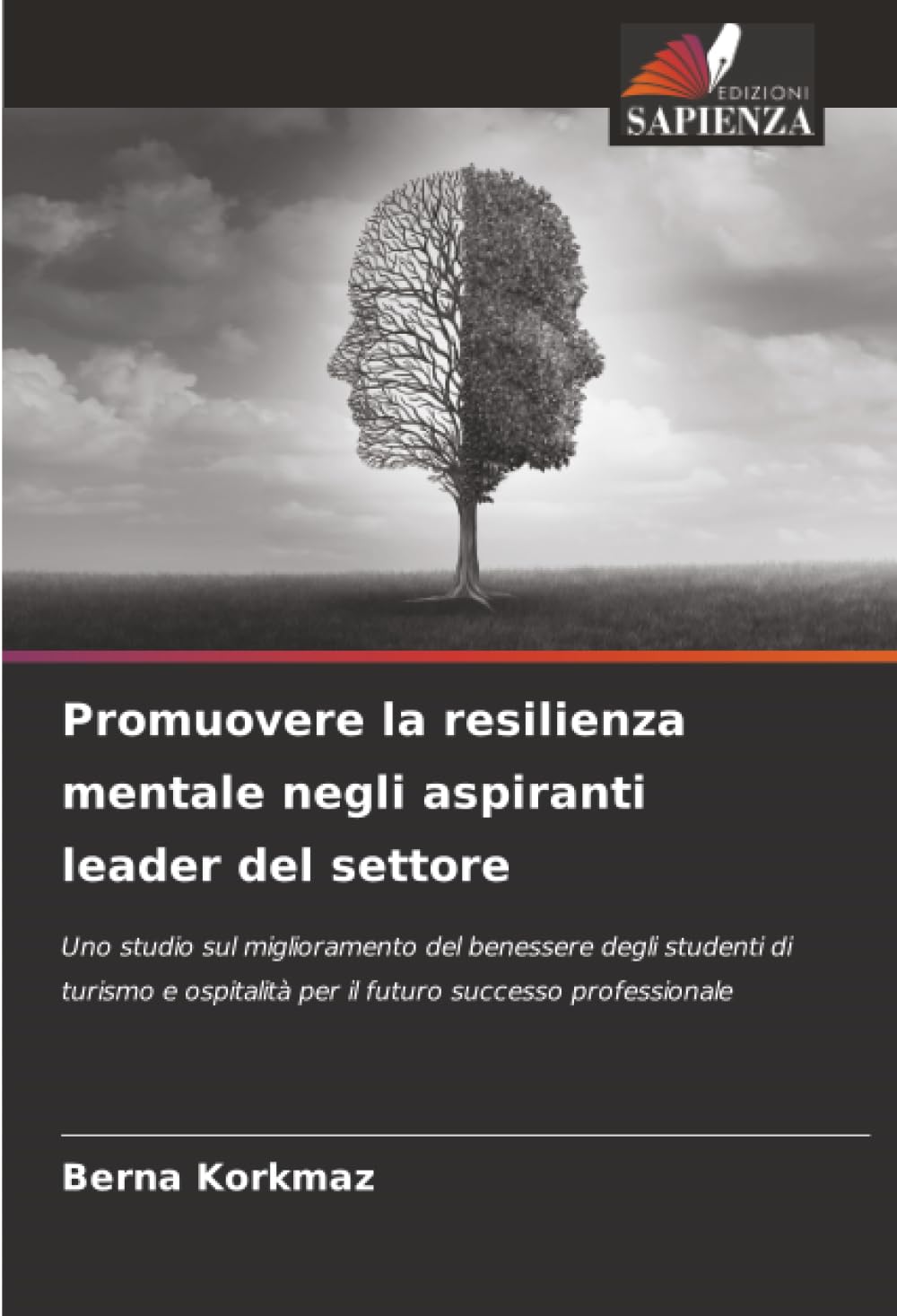 Promuovere la resilienza mentale negli aspiranti leader del settore: Uno studio sul miglioramento del benessere degli studenti di turismo e ospitalità per il futuro successo professionale
