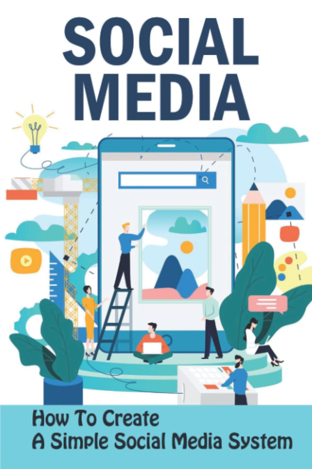 Social Media: How To Create A Simple Social Media System