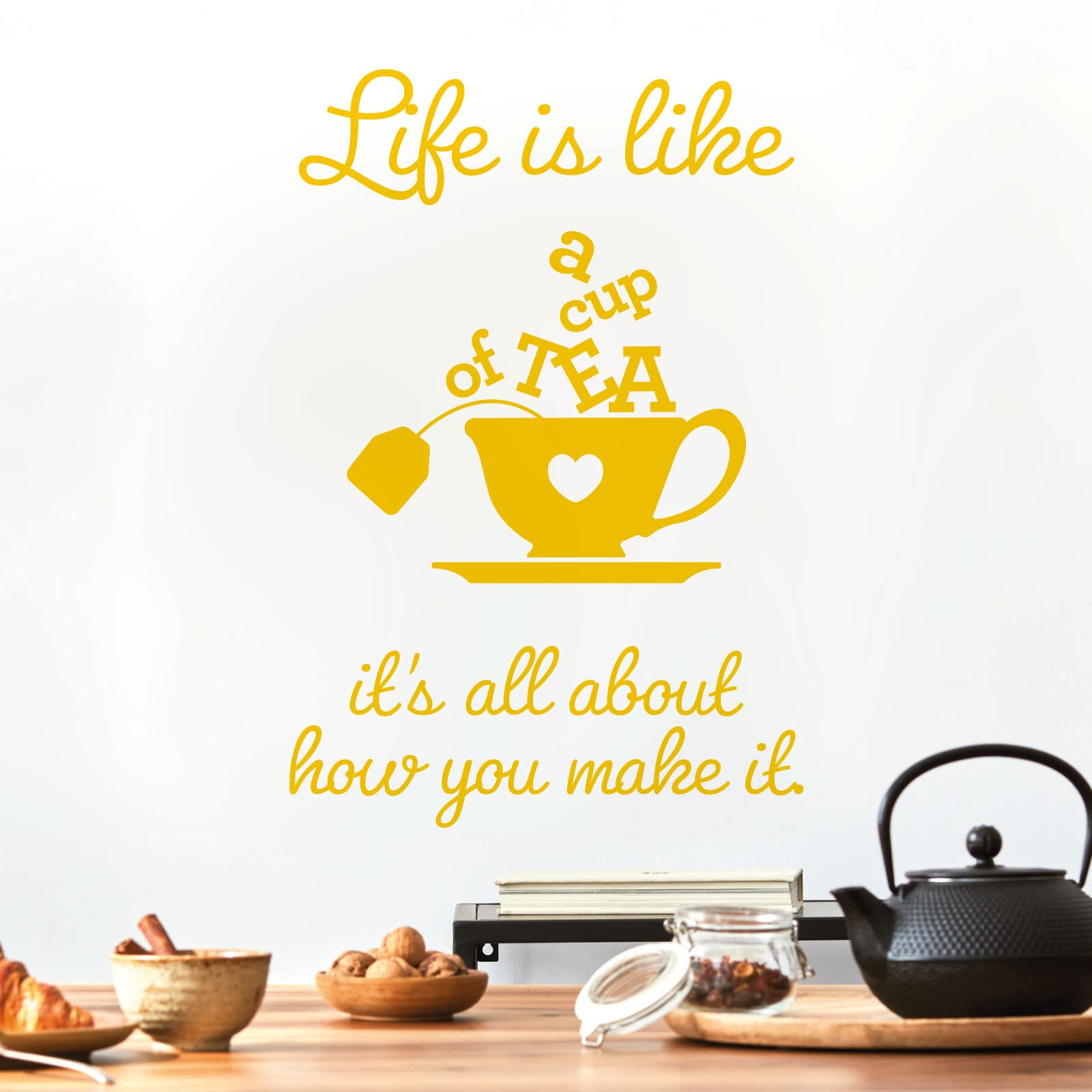 Life is Like a Cup of Tea. It's All About How You Make it - Wall Sticker Quote Kitchen Decal [Large] [Sunflower]