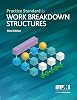 Practice Standard for Work Breakdown Structures - Third Edition Third edition