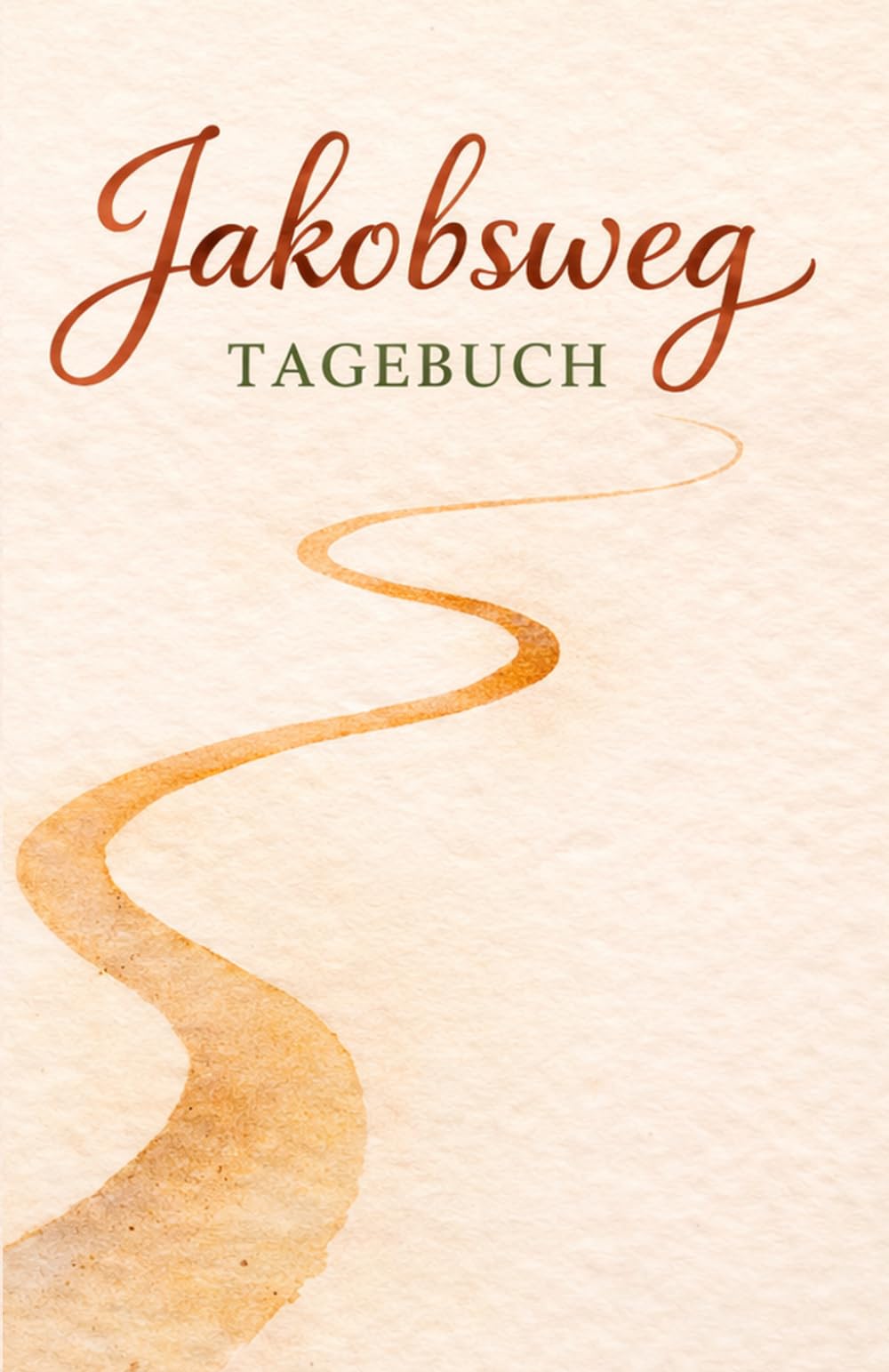 Camino Journal: Das Tagebuch für Deinen Jakobsweg