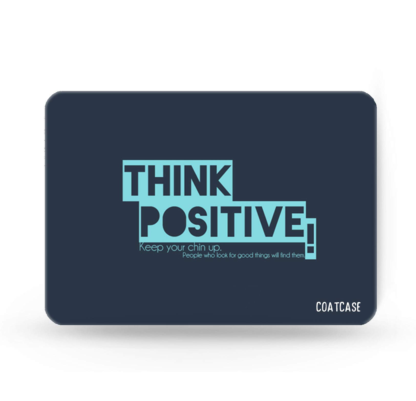 COATCASE The Positive Designer Rubber Base with Anti Skid Feature for Computer and Laptop Office and Gaming Printed Mouse pad (Multicolour)