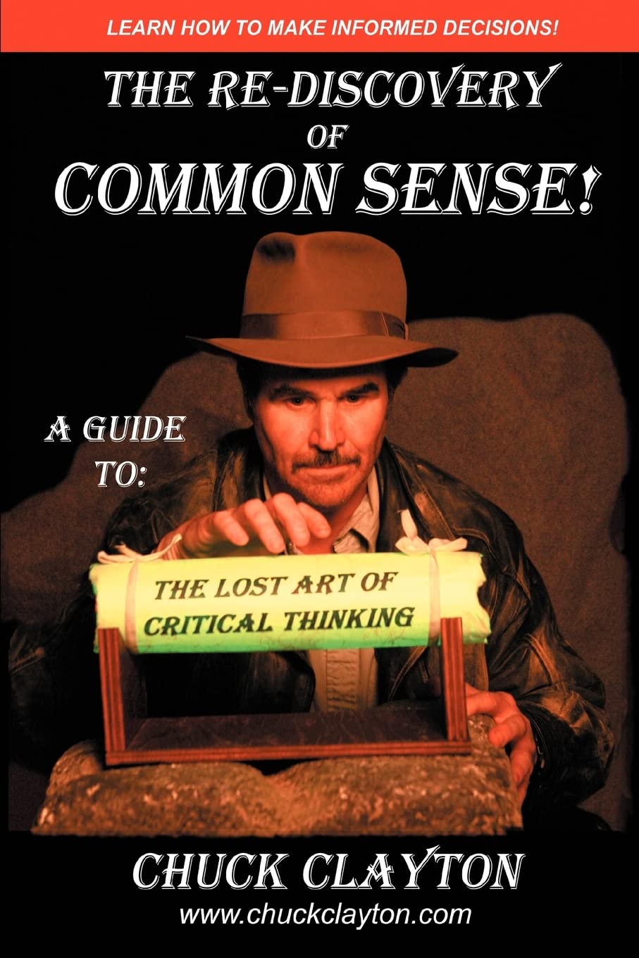 The Re-Discovery of Common Sense: A Guide to: The Lost Art of Critical Thinking