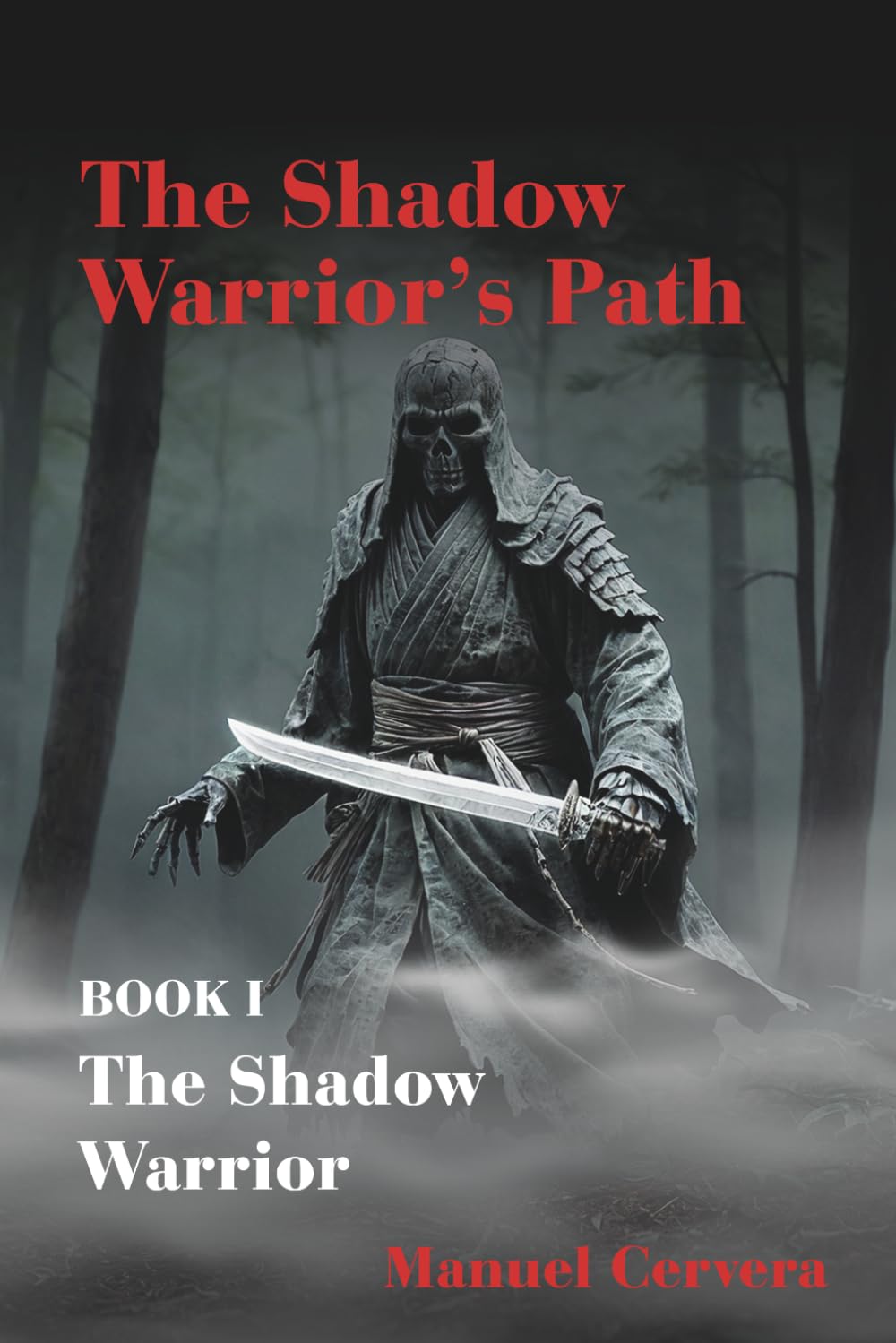The Shadow Warrior’s Path: Book I: The Shadow Warrior