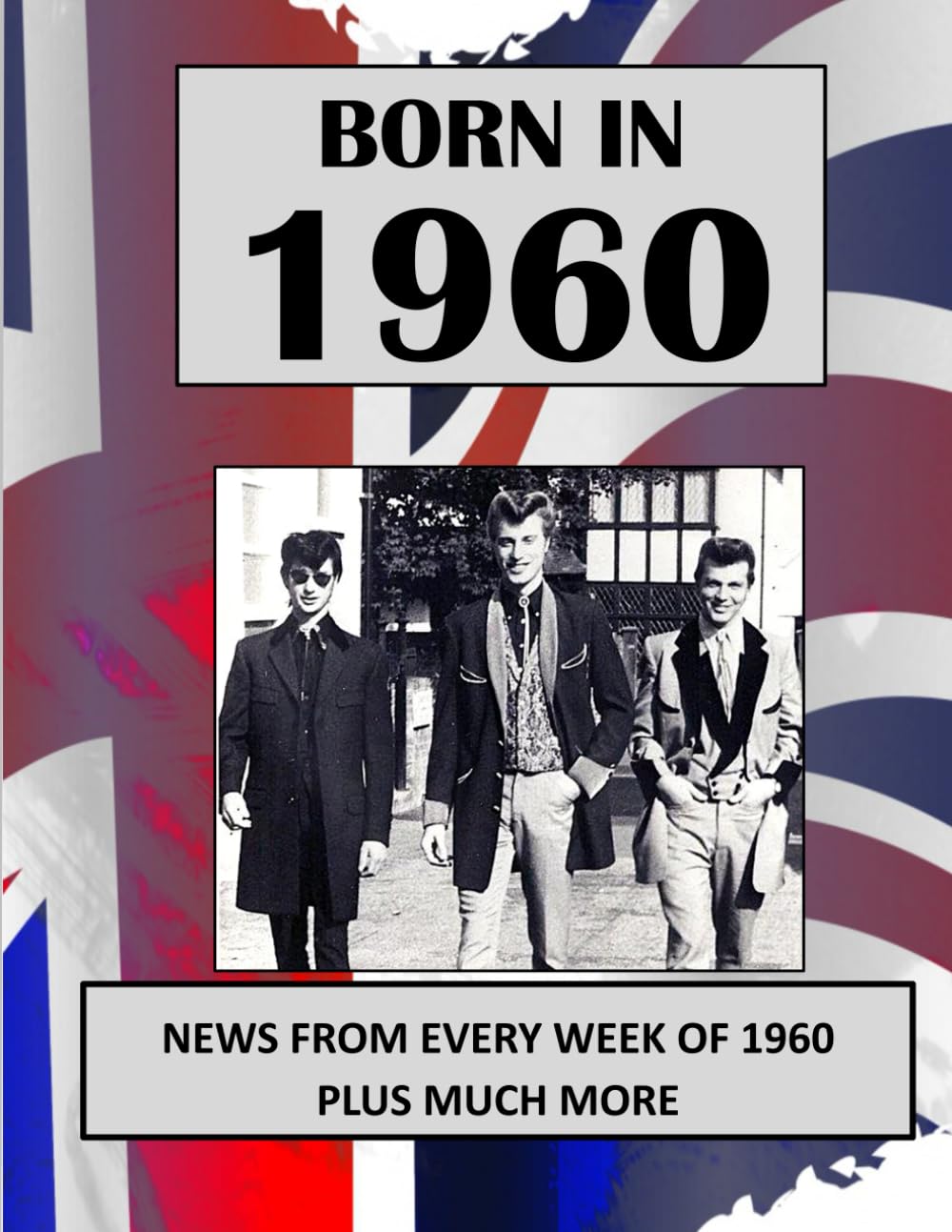 Born in 1960 How Times Have Changed: UK and World news from every week of 1960. Plus how times have changed from the 1960s to the 21st century.