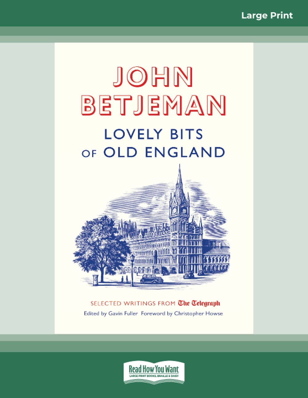 Lovely Bits of Old England: Selected Writings from The Telegraph