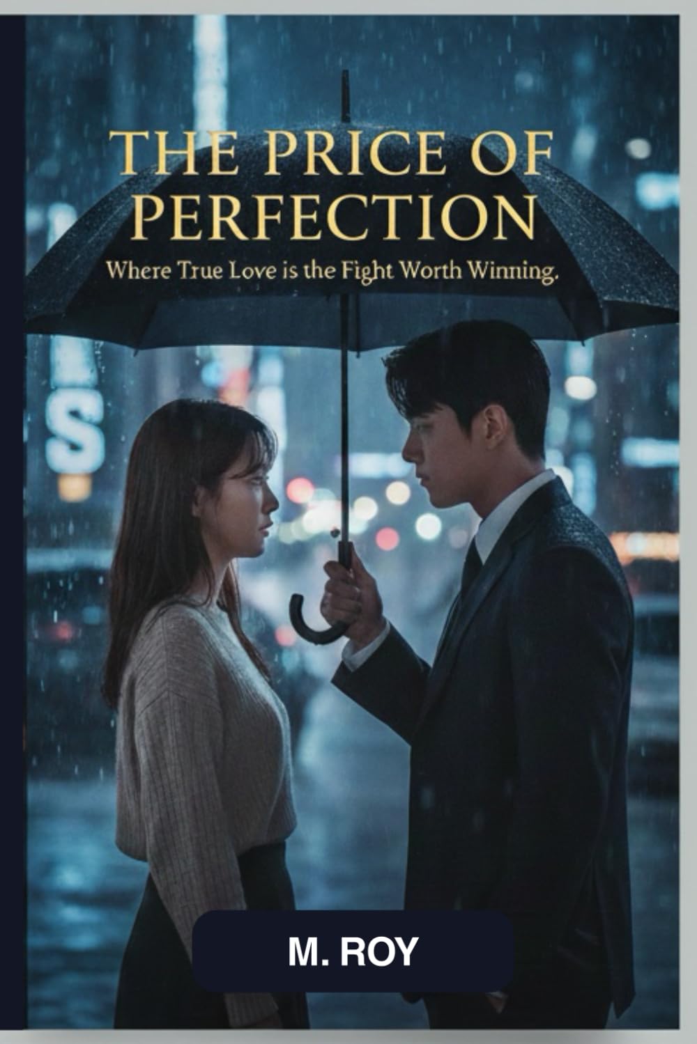 THE PRICE OF PERFECTION: Where True Love is the Fight Worth Winning.