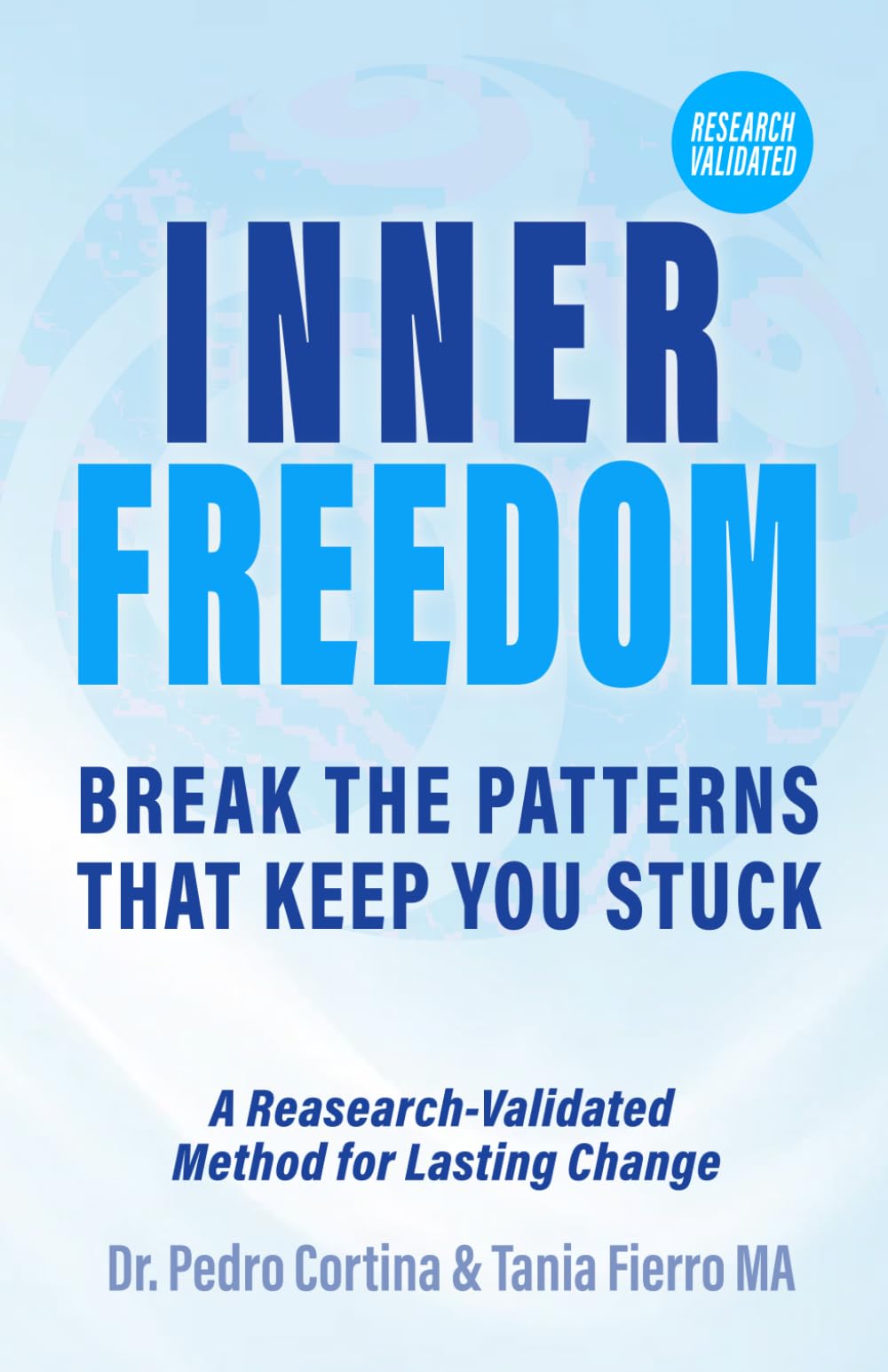 INNER FREEDOM: BREAK THE PATTERNS THAT KEEP YOU STUCK