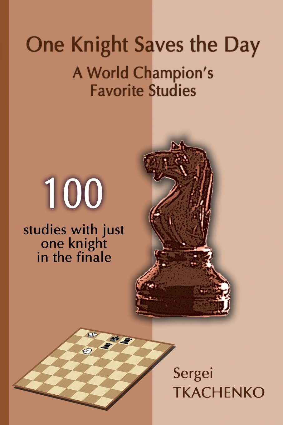 One Knight Saves the Day: A World Champion's Favorite Studies: 2