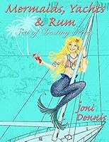 Mermaids, Yachts & Rum 0990359700 Book Cover