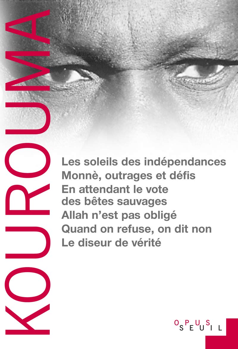 Les Soleils des Indépendances Monnè, outrages et défis En attendant le vote des bêtes sauvages Allah n'est pas obligé Quand on refuse, on dit non Le Diseur de vérité