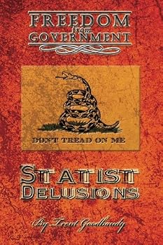 Paperback Freedom from Government: Statist Delusions Book