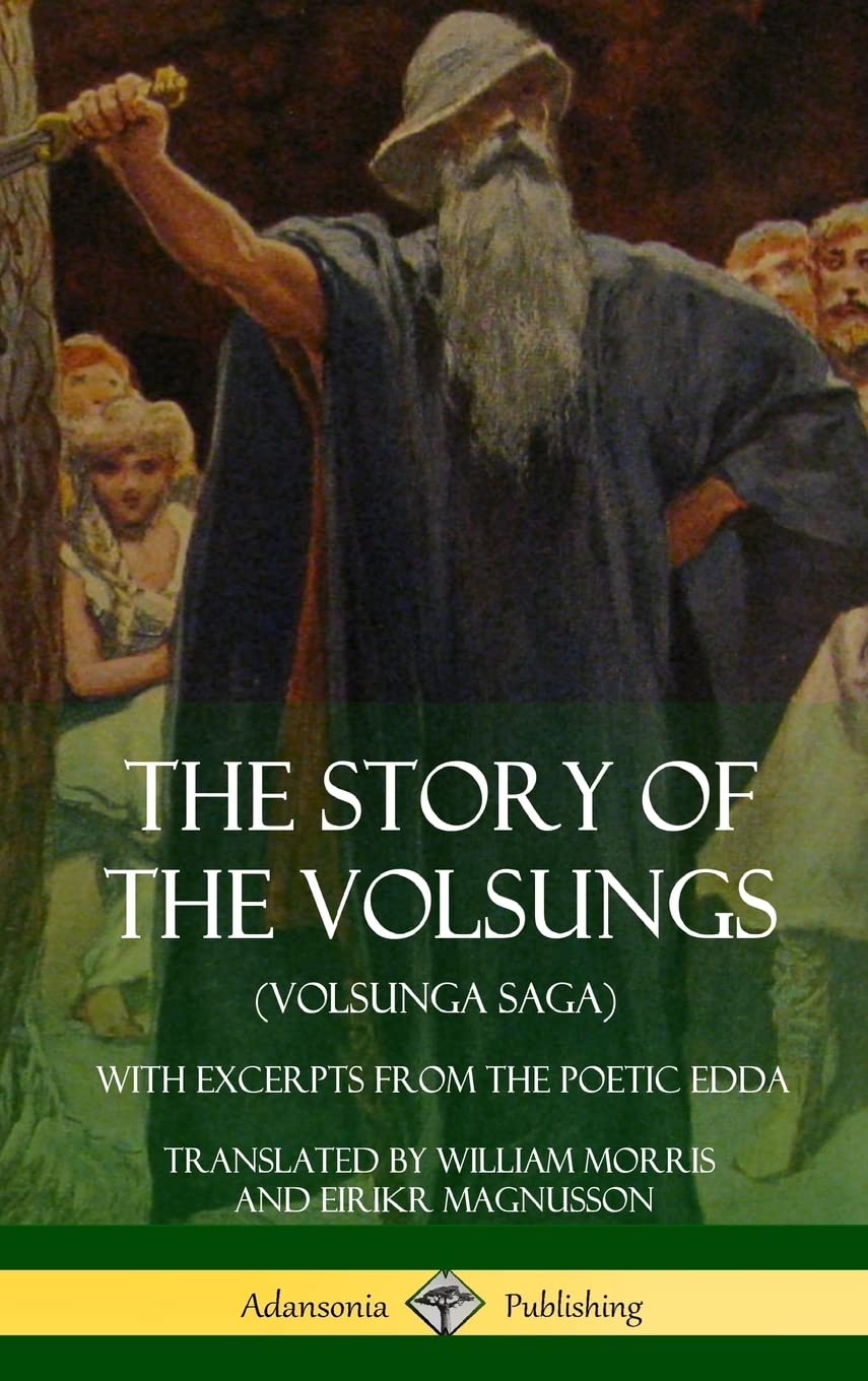 The Story of the Volsungs (Volsunga Saga): With Excerpts from The Poetic Edda (Hardcover)