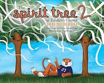 Hardcover The Spirit Tree 2 at Toomer's Corner: The Rebirth Book