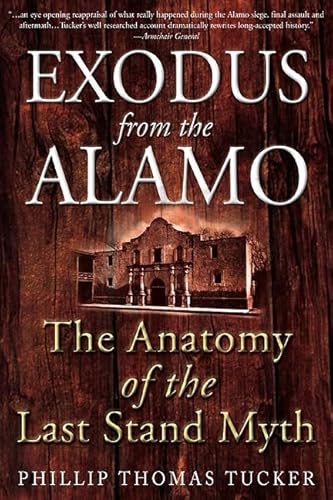 Exodus from the Alamo: The Anatomy of the Last Stand Myth