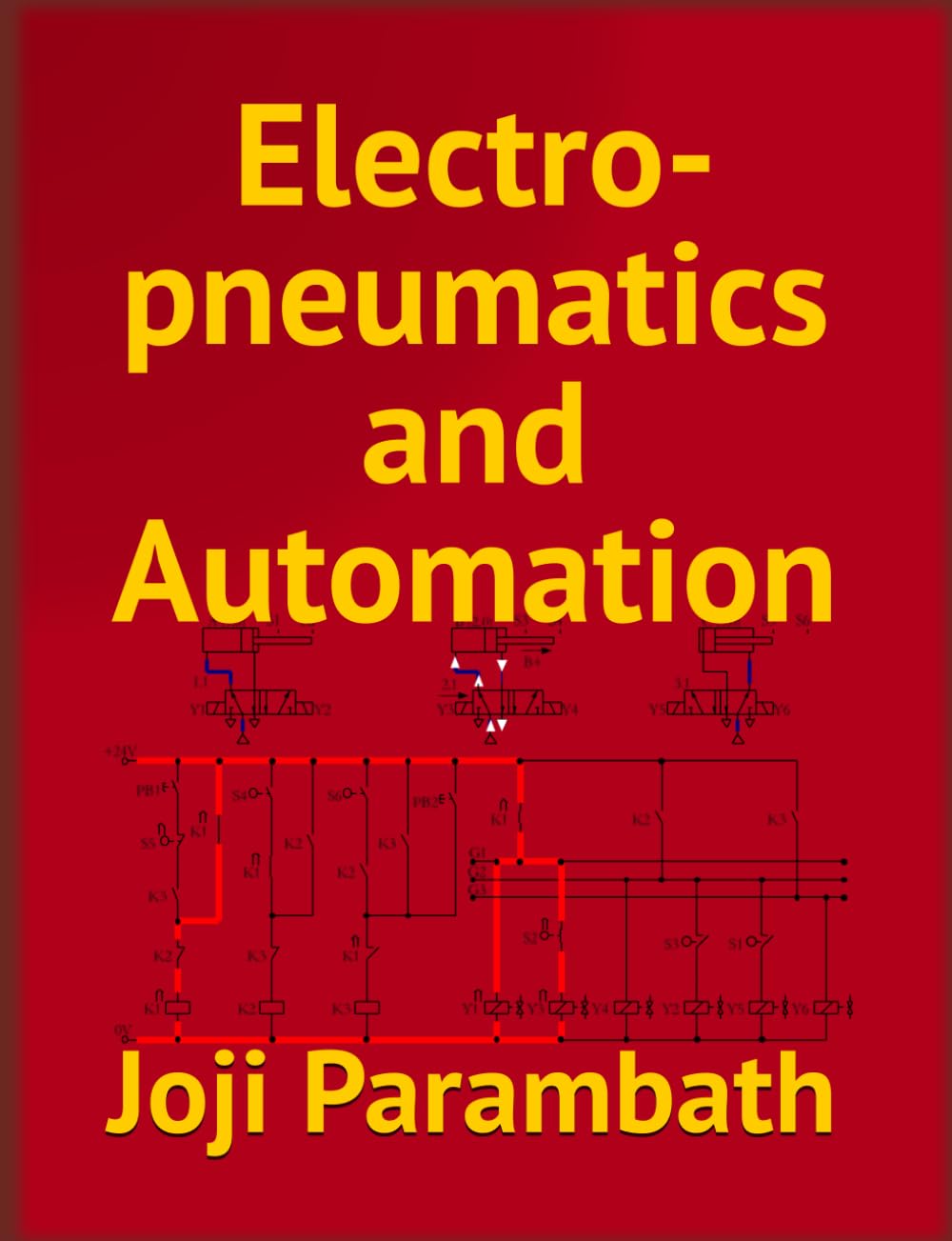 Electro-pneumatics and Automation: 3 (Pneumatic Book Series (in the SI Units))