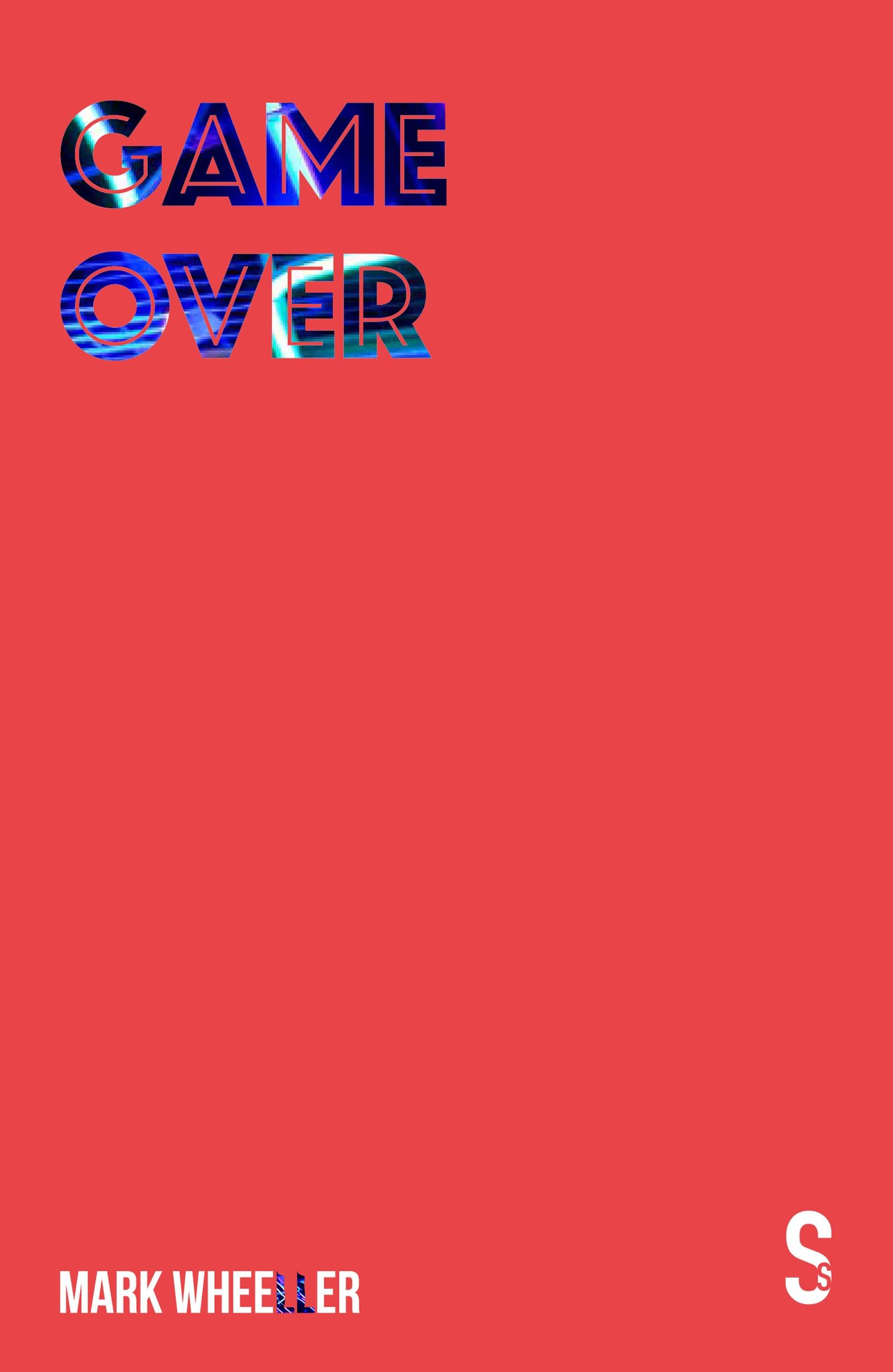 Game Over by Mark Wheeller PAPERBACK 9781913630263