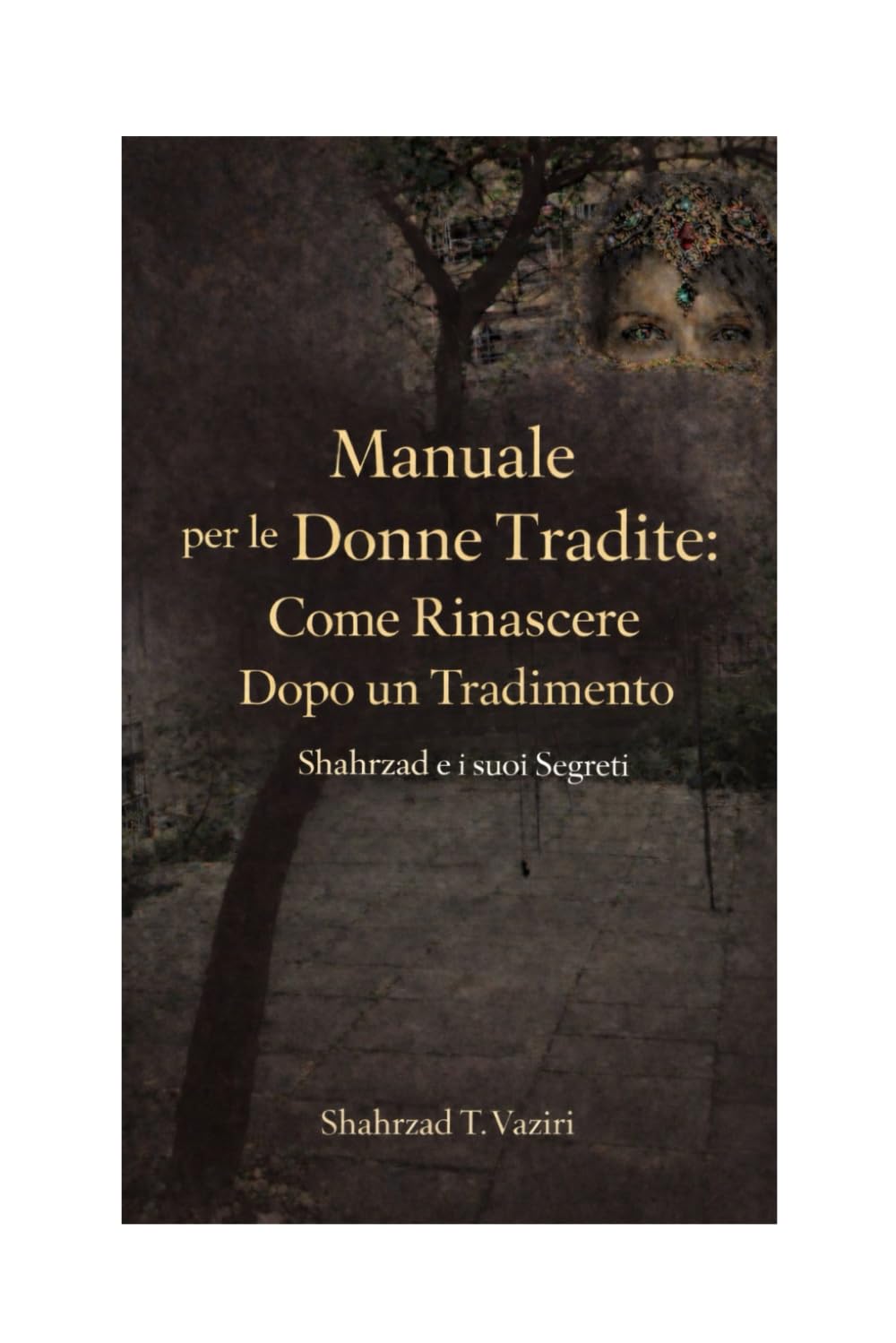 Manuale per le Donne Tradite: Come Rinascere Dopo un Tradimento