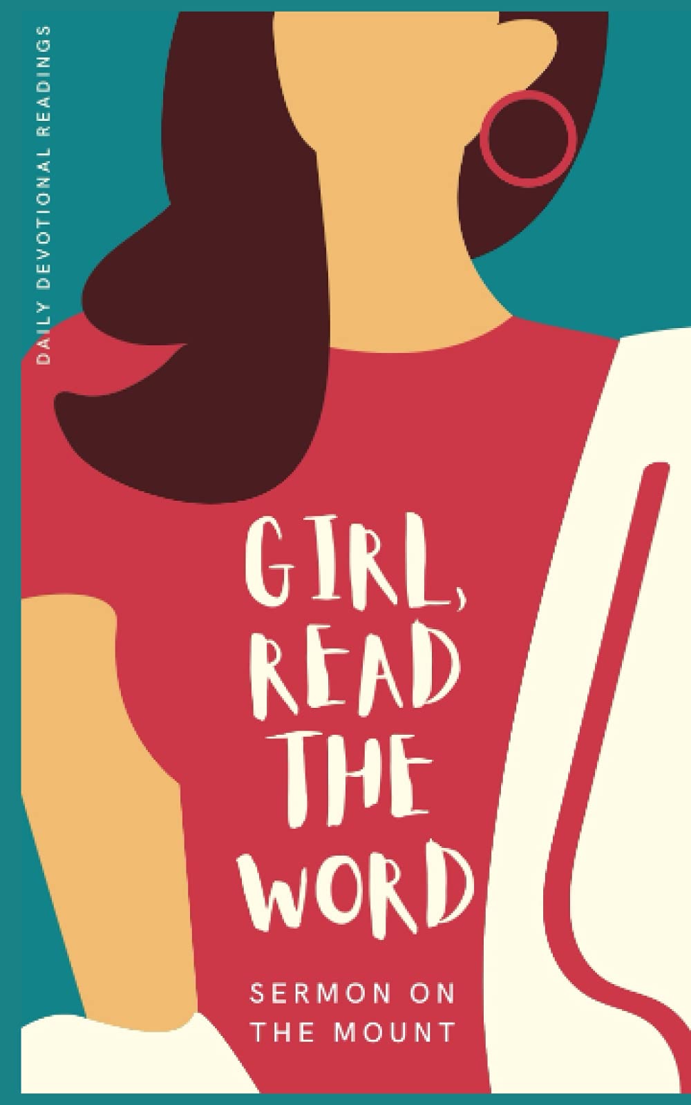 Girl, Read the Word: Sermon on the Mount: Daily Devotional Readings for Women