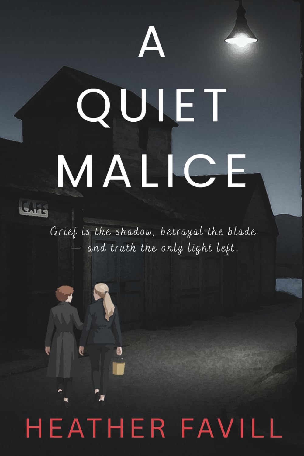 A QUIET MALICE: A compelling new mystery thriller about grief, trust and the dangerous weight of silence.