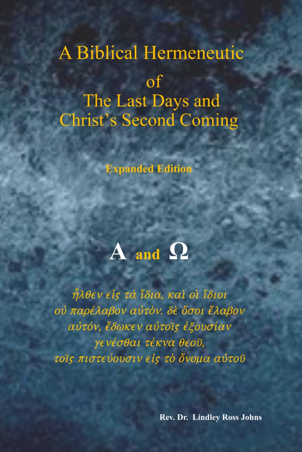 A Biblical Hermeneutic of the Last Days and Christ's Second Coming