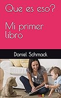 Vista 1 de Que es eso ......mi primer libro (Spanish Edition)