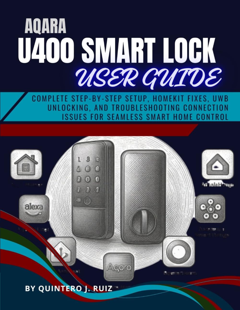AQARA U400 SMART LOCK USER GUIDE: Complete Step-by-Step Setup, HomeKit Fixes, UWB Unlocking, and Troubleshooting Connection Issues for Seamless Smart Home Control