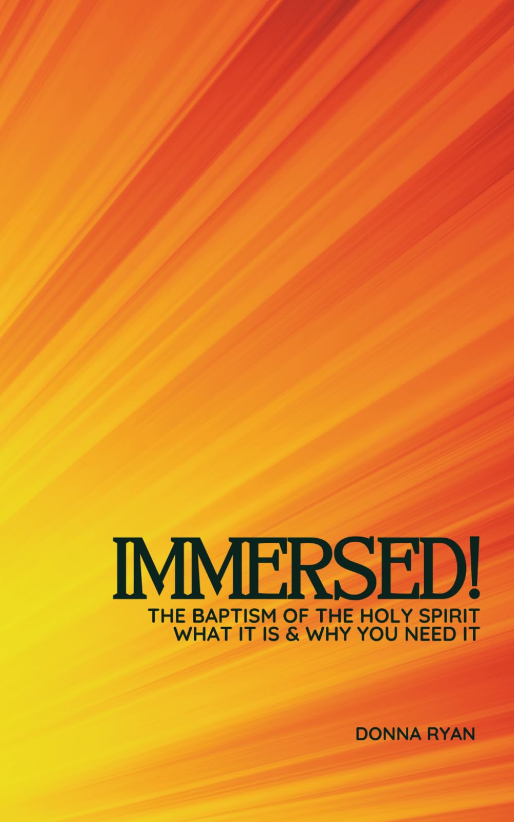 Immersed: The Baptism of the Holy Spirit What it is & Why You Need it