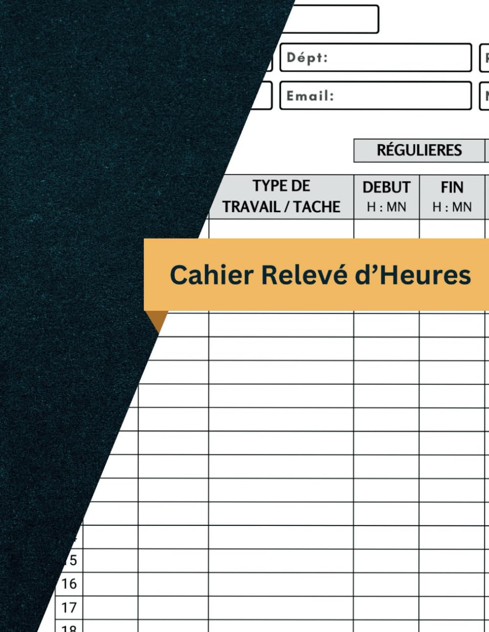 Cahier Relevé D'heures: Carnet De Suivi hebdomadaire des heures de travail des employés, absence présence et heures supplémentaires, Registre ... Pour entreprises ou usage personnel, A4 Paperback – 5 Dec. 2023