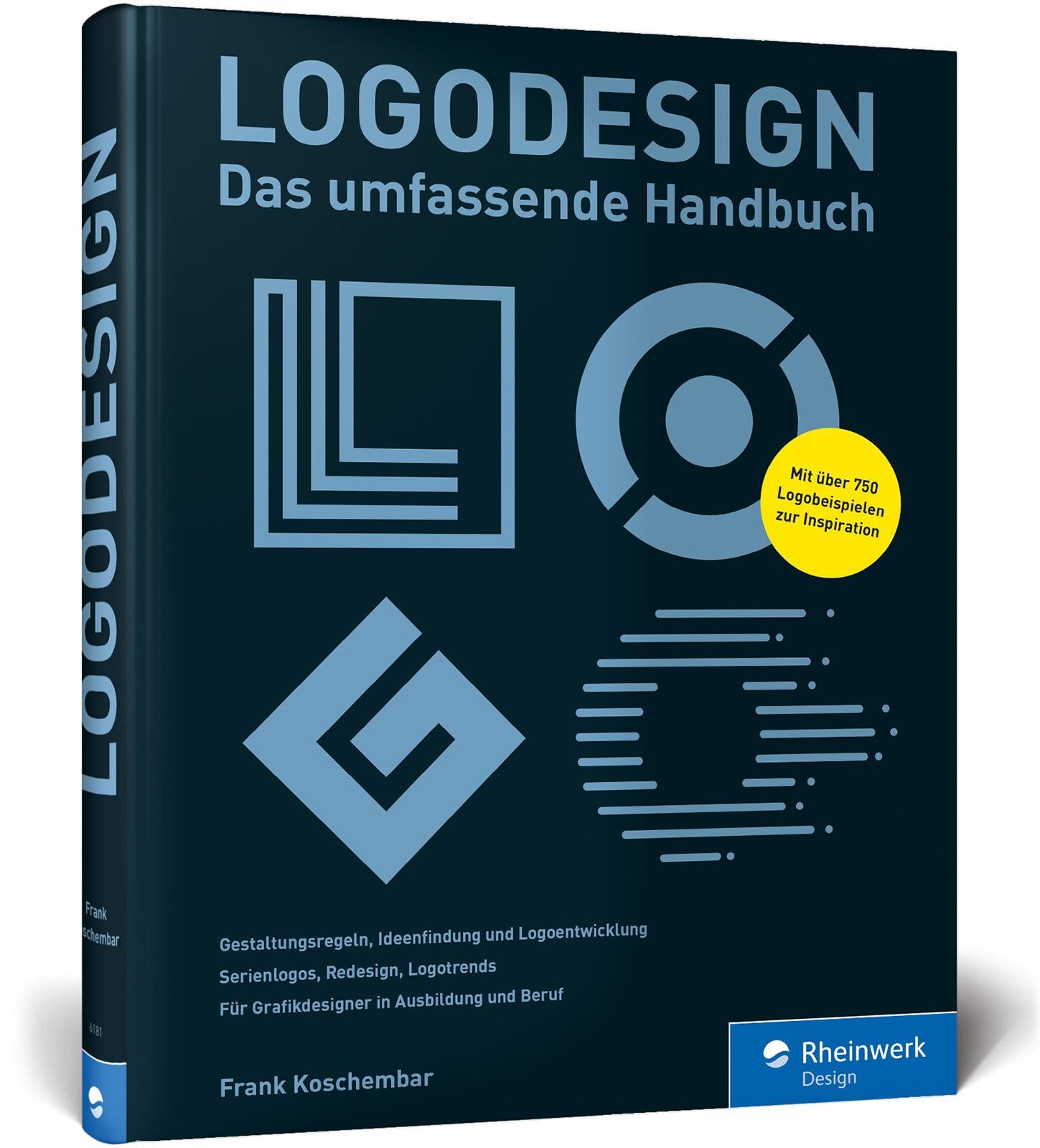 Logodesign: Das umfassende Praxisbuch – mit 750 Logo-Beispielen