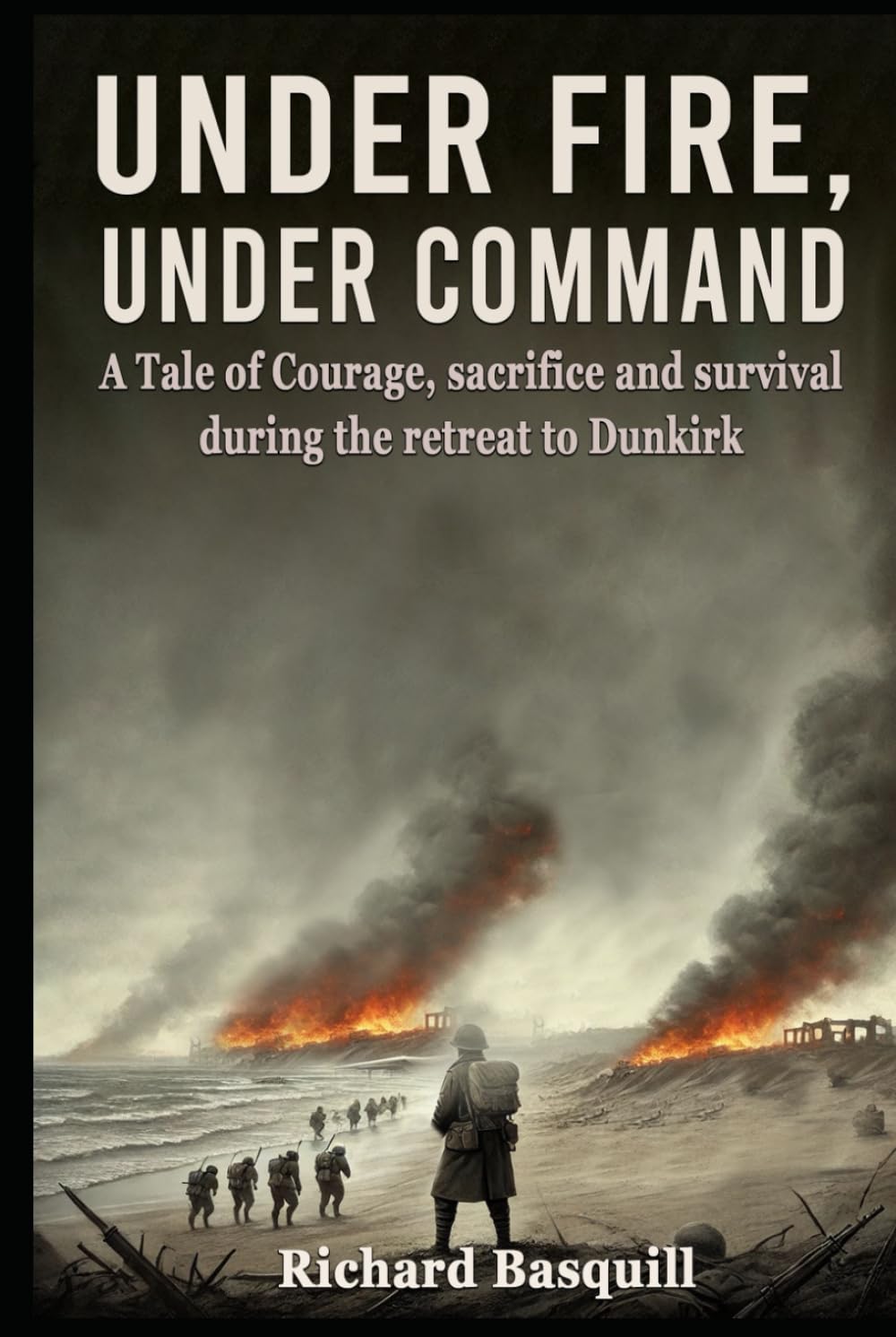 Under Fire, Under Command (The Tom Archer WWII Series)