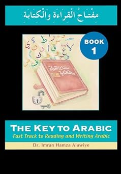 The Key to Arabic Bk. 1 Fast Track to Reading and Writing Arabic
